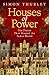 HOUSES OF POWER