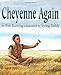 Cheyenne Again