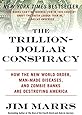 The Trillion-Dollar Conspiracy: How the New World Order, Man-Made Diseases, and Zombie Banks Are Destroying America