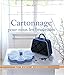 Cartonnage pour nous les brodeuses by 