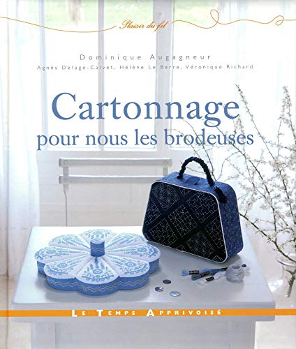 Cartonnage pour nous les brodeuses by Dominique Augagneur