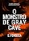 Livro O Monstro de Gray Cave