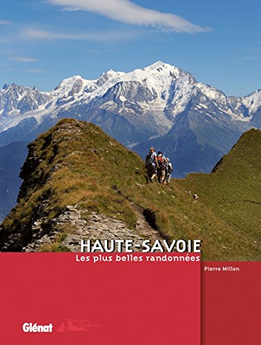Haute-Savoie : Les plus belles randonnées by Pierre Millon