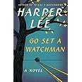 Go Set a Watchman: A Novel