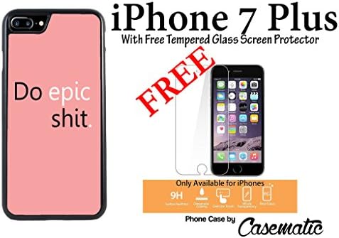 iPhone Case Do Epic Shit Pink Plastic Black Phone Case For Apple iPhone 7 Plus With Free .33 mm Premium Tempered Glass Screen Protector by Casematic