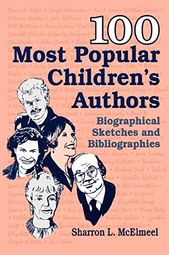 100 Most Popular Children's Authors: Biographical...