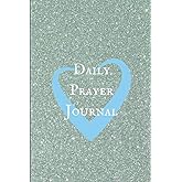 Daily Prayer Journal: Your Everyday Prayer Guide