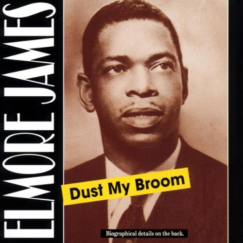 Elmore James Dust My Broom Music