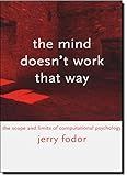 The Mind Doesn't Work That Way: The Scope and Limits of Computational Psychology