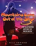 Mountains Come Out of the Sky: The Illustrated History of Prog Rock