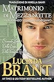 Matrimonio Di Mezzanotte: Un Romanzo Storico Georgiano (La Saga Della Famiglia Roxton Vol. 2) (Italian Edition)