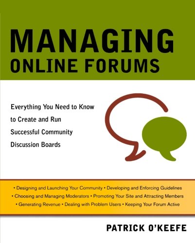 Download Managing Online Forums: Everything You Need to Know to Create and Run Successful Community Discussion Boards Download Managing Online Forums: Everything You Need to Know to Create and Run Successful Community Discussion Boards