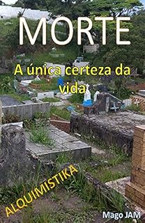 Livro MORTE: A única certeza da vida.