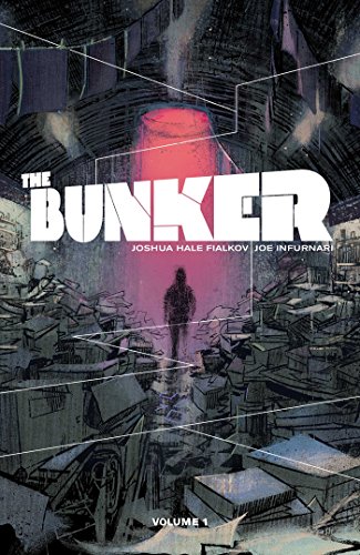 The Bunker Volume 1 by Joshua Hale Fialkov