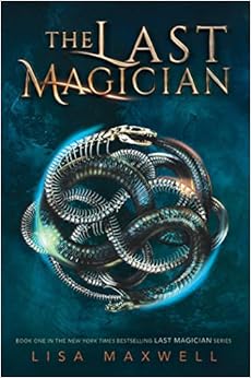 The Last Magician, by Lisa Maxwell The Last Magician, by Lisa Maxwell