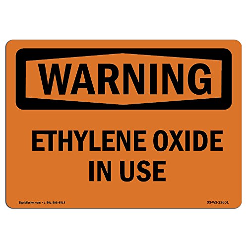 OSHA Waring Sign - Ethylene Oxide in Use | Rigid Plastic Sign | Protect Your Bu…