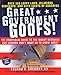 Great Government Goofs: Over 350 Loopy Laws, Hilarious Screw-Ups and Acts-Idents of Congress