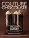 Couture Chocolate: A Masterclass in Chocolate