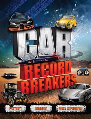 Download Car Record Breakers: Fastest! Biggest! Most Extravagant! PDF