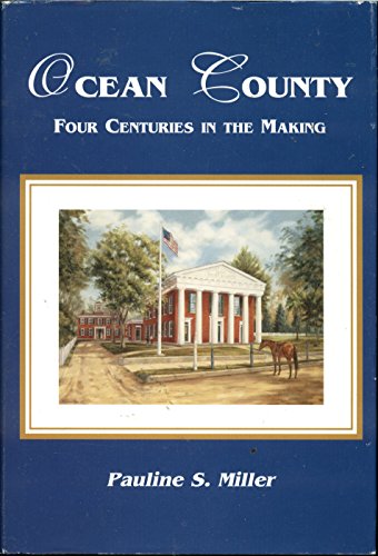 Ocean County : four centuries in the making