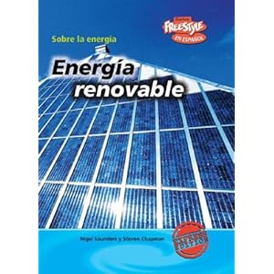Energía renovable (Sobre la energía) (Spanish Edition)