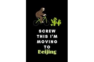 Screw This I'm Moving To Beijing: travel journal Beijing journal to Start Over and Finding Happiness in Yourself | Beijing no