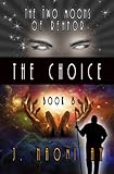 The Choice (The Two Moons of Rehnor, Book 8)