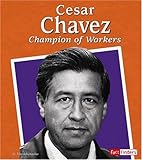 Cesar Chavez: Champion of Workers (Fact Finders Biographies: Great Hispanics) by