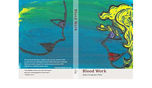 Blood Work A Novel Kindle Edition By Graham Pole John Literature Fiction Kindle Ebooks Amazon Com