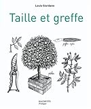 Taille et greffe (French Edition) by