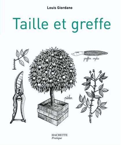 Taille et greffe (French Edition) by LOUIS GIORDANO