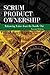 Scrum Product Ownership: Balancing Value from the Inside Out