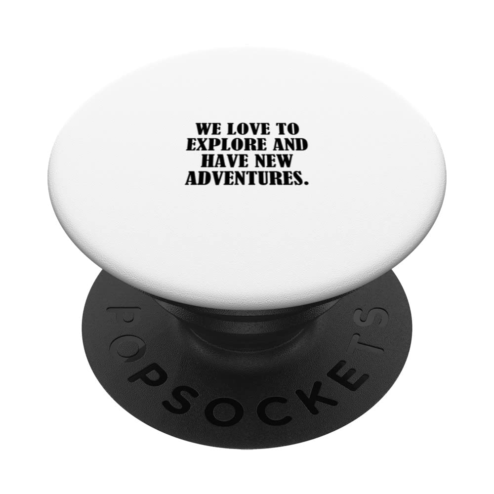 We love to explore and have new adventures. PopSockets Swappable PopGrip
