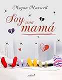 Soy una mamá (Spanish Edition)