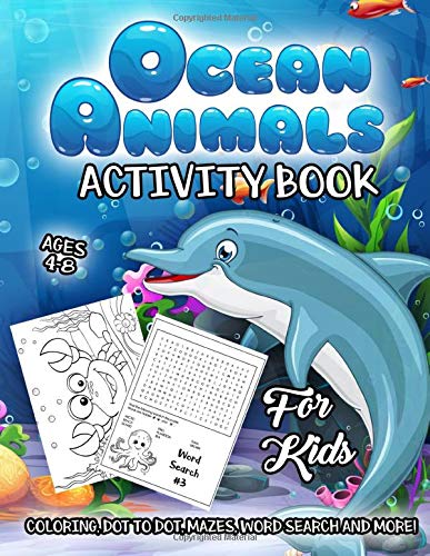 Ocean Animals Activity Book For Kids Ages 4 8 A Fun Kid Workbook Game 