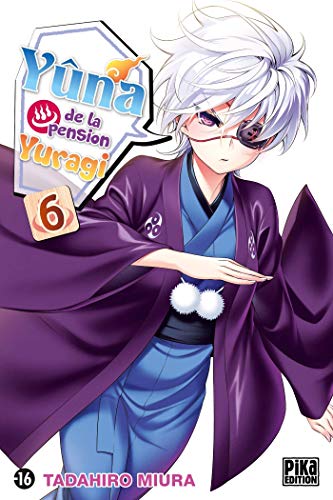Yûna de la pension Yuragi T06 (Yûna de la pension Yuragi (6)) (French Edition) by