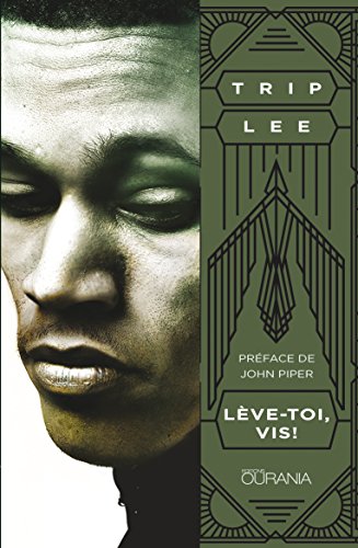 Lève-toi, vis! (French Edition) by Trip Lee