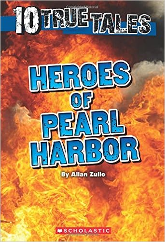 Heroes of Pearl Harbor (Ten True Tales), by Allan Zullo Heroes of Pearl Harbor (Ten True Tales), by Allan Zullo