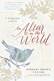 An Altar in the World: A Geography of Faith