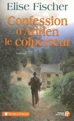 Confession d'Adrien le colporteur: roman