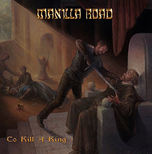Album Art for To Kill A King by Manilla Road