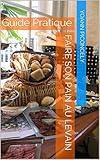 Image de Faire son pain au levain: Guide Pratique (French Edition)