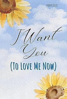Livro I Want You (to Love Me Now)