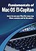 Fundamentals of Mac OS: El Capitan (Computer Fundamentals) by Kevin Wilson