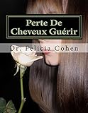 Image de PERTE DE CHEVEUX GUÉRIR: Prouvé Conseils, astuces et tactiques pour éviter la perte de cheveux (French Edition)