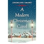 A Modern Christmas Carol: A Christian Fiction In Praise of Christmas