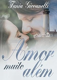 Livro Amor muito Além: O amor além da vida
