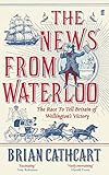 News from Waterloo, The by Brian Cathcart