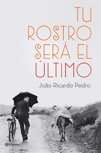 Tu rostro será el último (Spanish Edition)