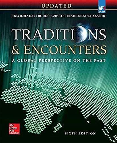 Traditions & Encounters: A Global Perspective on the Past: Jerry H
